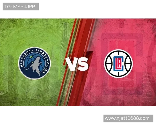 快船与森林狼激战正酣谁能在西部争夺战中占得先机